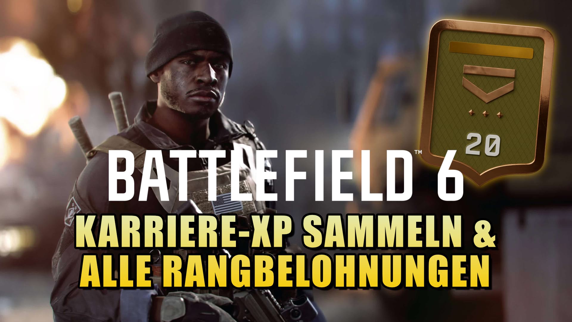 Battlefield 6: Karriere-XP sammeln und alle Ränge und Freischaltungen bis Rang 50