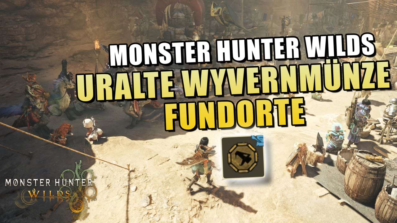 Monster Hunter Wilds: Beste Spots, um Uralte Wyvernmünzen effektiv zu farmen