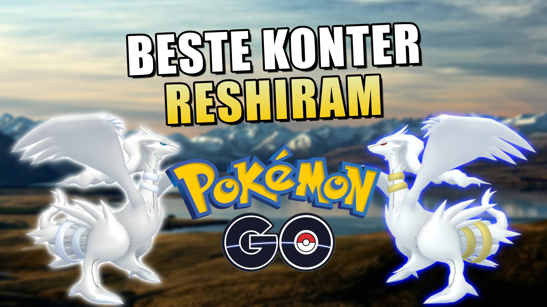 Reshiram in Pokémon GO: beste Konter im 5-Sterne-Raid