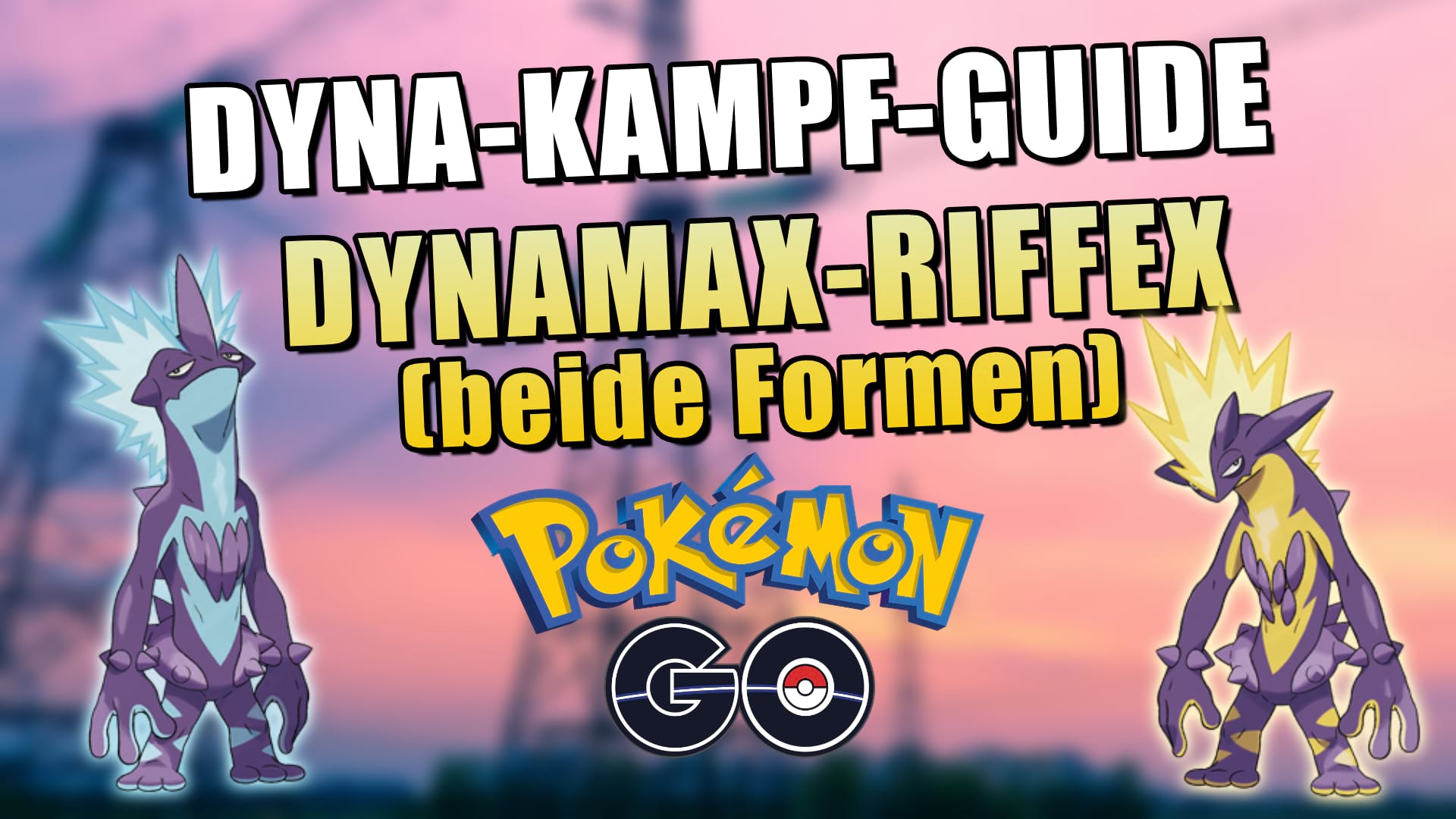 Dynamax-Riffex in Pokémon GO: beste Konter & Guide für beide Formen